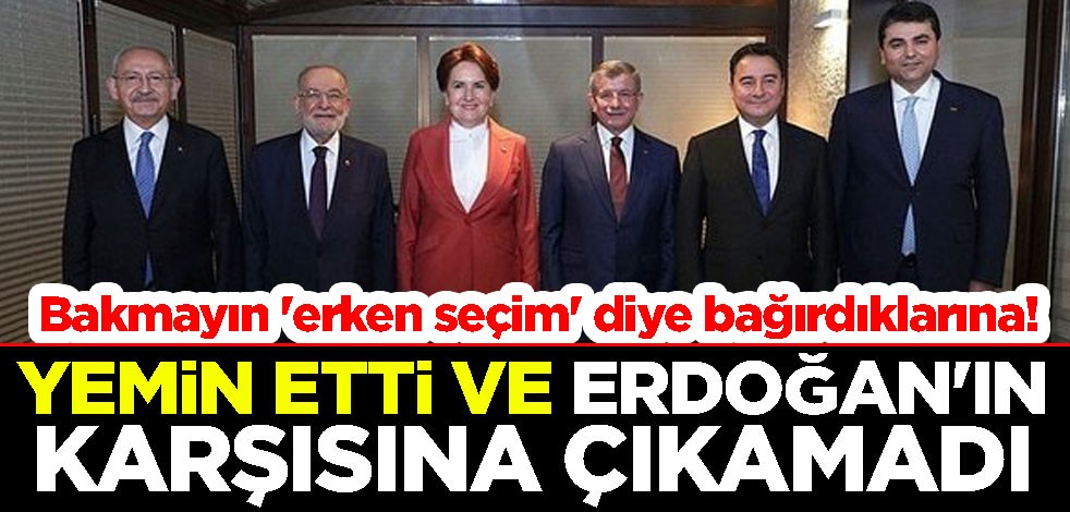Bakmayın 'erken seçim' diye bağırdıklarına! Yemin etti ve Erdoğan'ın karşısına çıkamadı