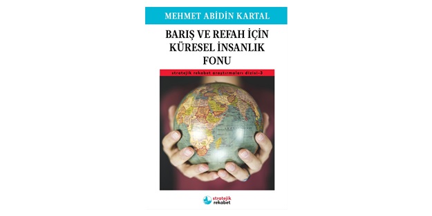 “Barış ve Refah İçin Küresel İnsanlık Fonu” kitabı Yayımlandı