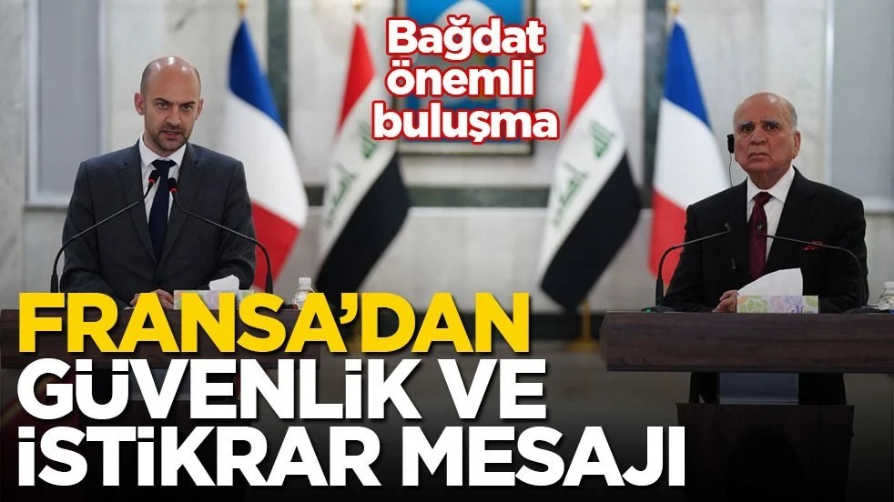 Barrot, Bağdat’ta! Fransa’dan güvenlik ve istikrar mesajı