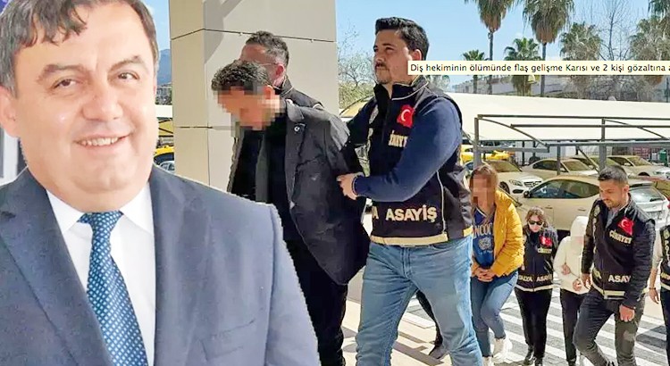 Başından silahla vurulmuş halde bulunmuştu: Ünlü diş hekiminin eşi ve 2 şüpheli gözaltında