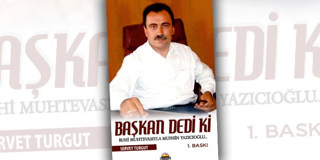 Başkan dedi ki