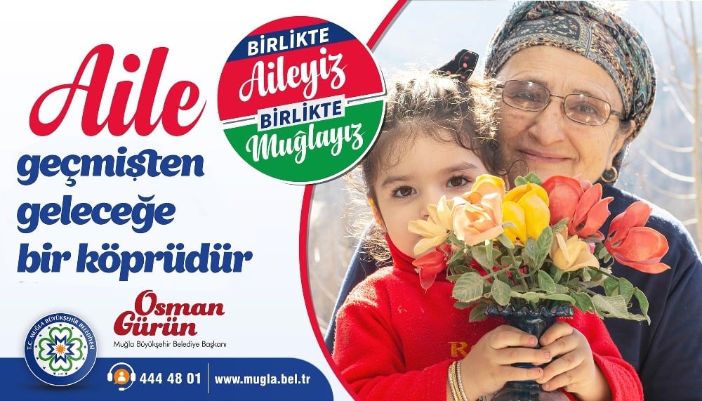 Başkan Gürün; “Birlikte aileyiz, birlikte Muğlayız” 