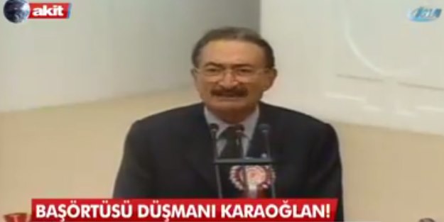 Başörtüsü düşmanı Karaoğlan!