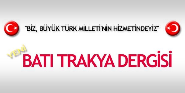 Batı Trakya Dergisinin yeni sayısı çıktı!