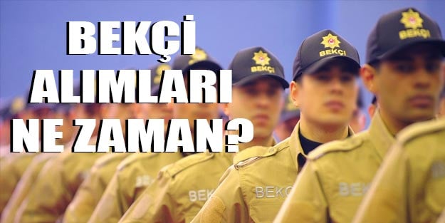 Bekçi alımları ne zaman? Bekçi alımları başladı mı?