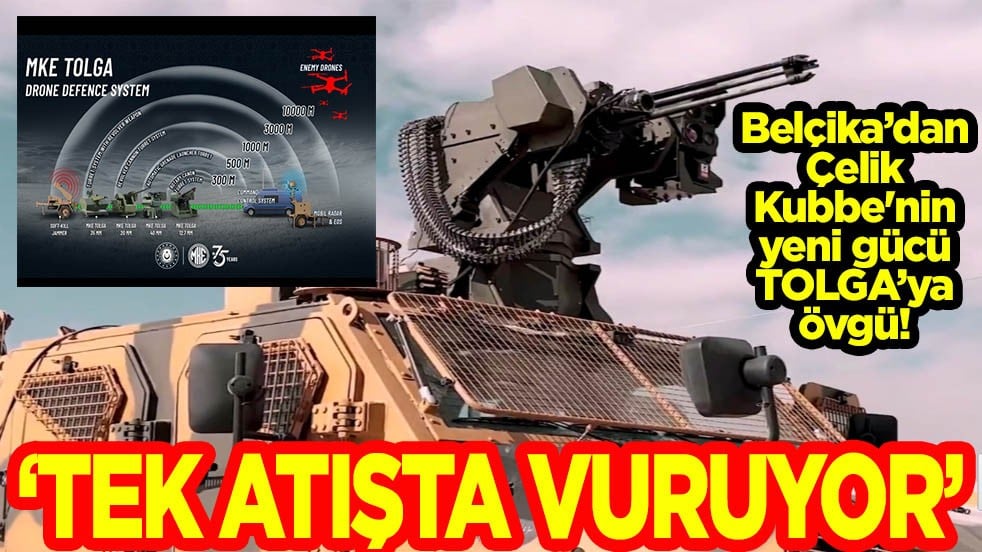 Belçika'dan 'Çelik Kubbe'nin yeni gücü TOLGA’ya övgü! Tek atışta vuruyor