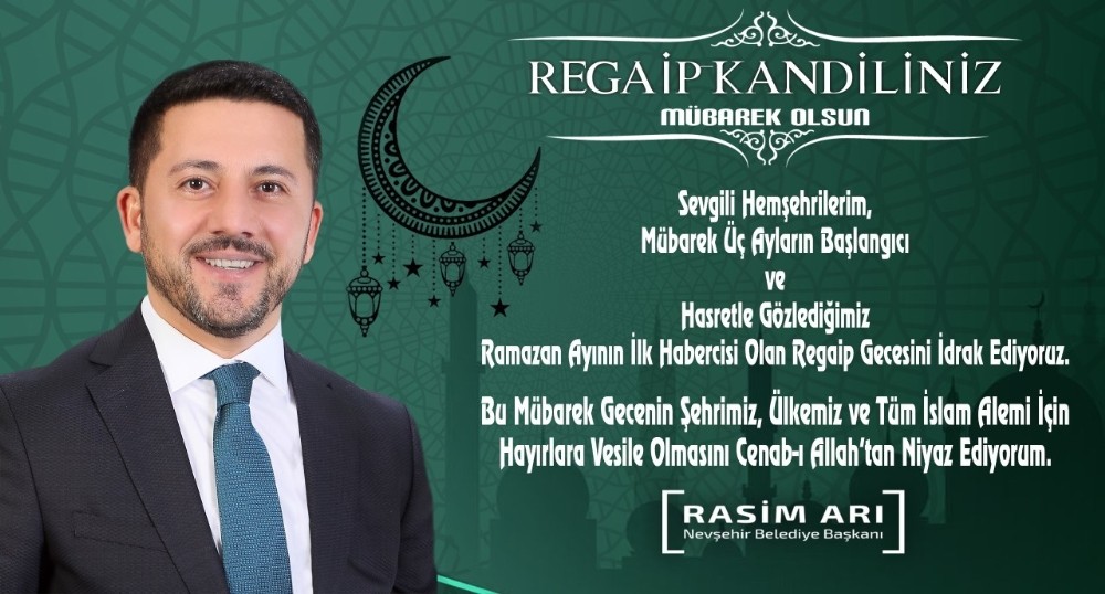 Belediye Başkanı Arı, Regaip Kandili mesajı yayımladı 