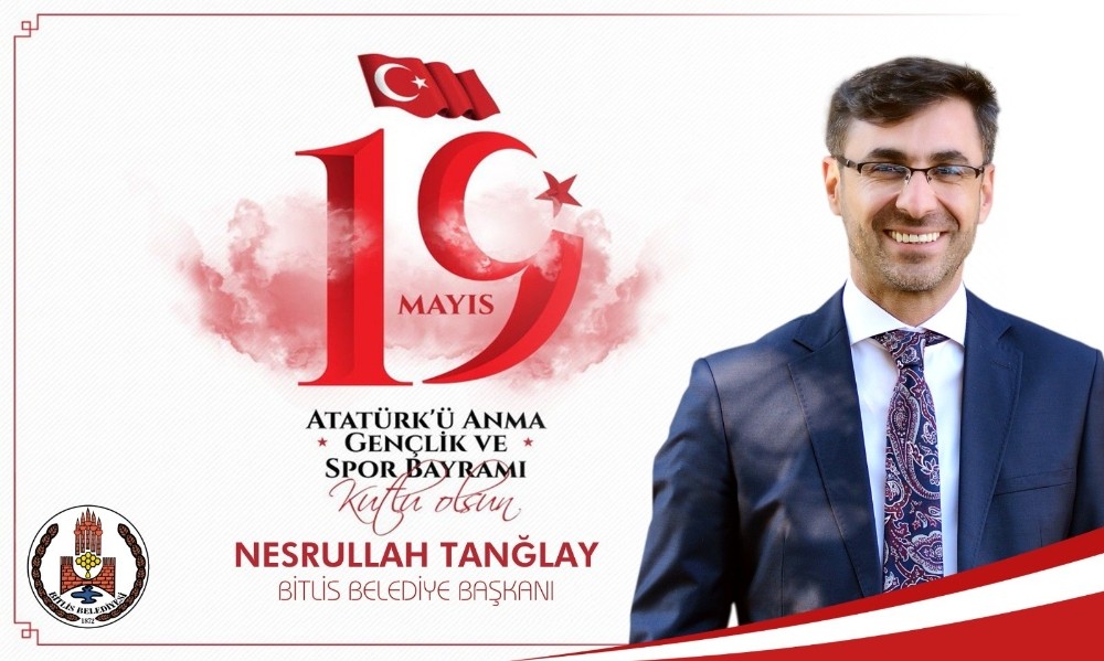 Belediye Başkanı Tanğlay’dan 19 Mayıs mesajı 