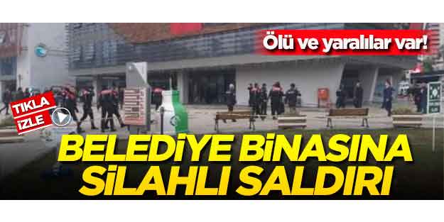 Belediye binasında silah sesleri! Ölü ve yaralılar var