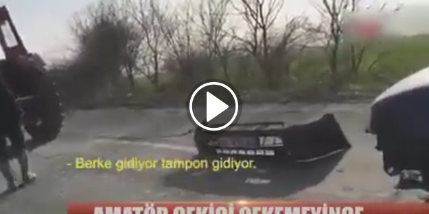 'Berke gidiyor, tampon gidiyor...'