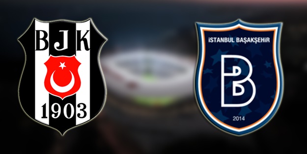 Beşiktaş - Başakşehir maçının kadroları belli oldu