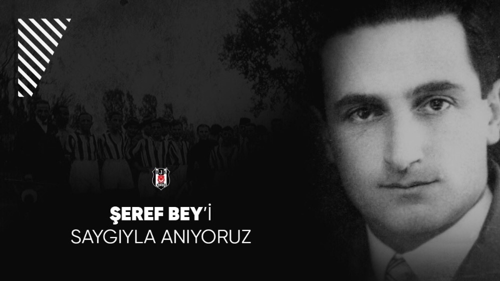 Beşiktaş, Şeref Bey’i unutmadı 