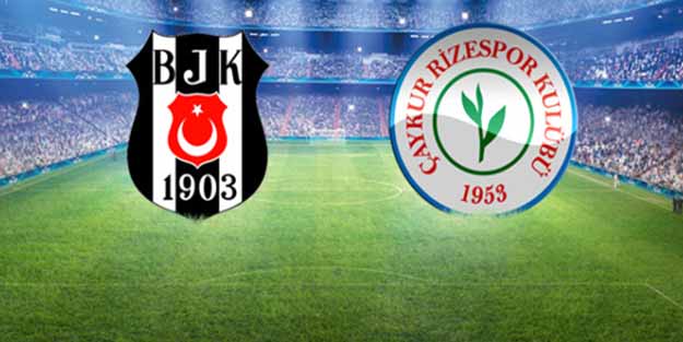 Beşiktaş-Rizespor maçının ilk 11'i belli oldu