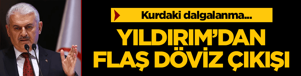 Binali Yıldırım'dan flaş 
