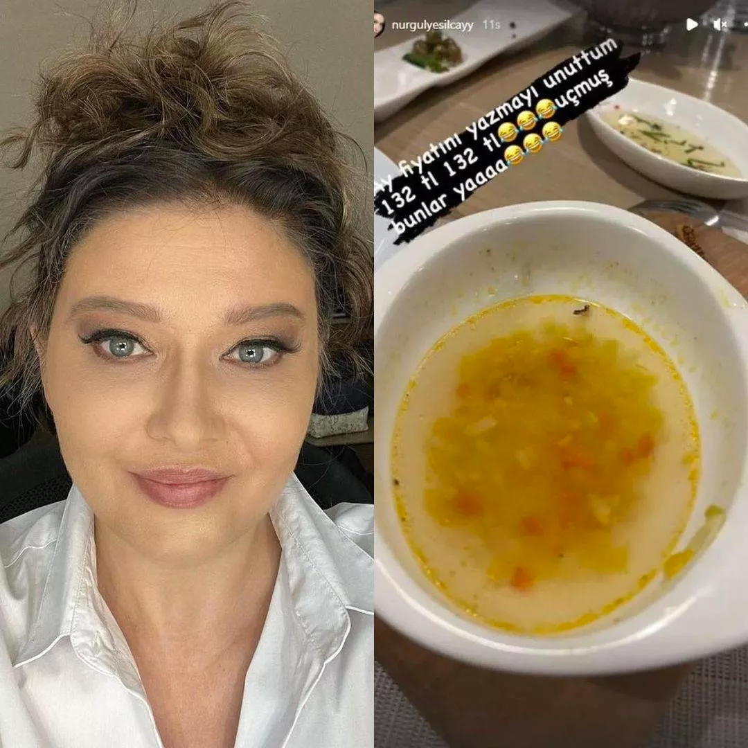 Bir çorbaya 132 lira vermek üzmez seni Nurgül Yeşilçay