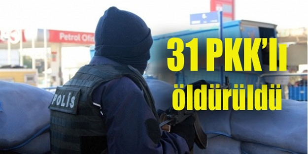 Bir günde 31 PKK’lı öldürüldü