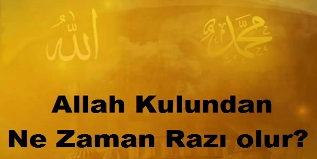 Bir Kıssa, bin hisse: Allah, kulundan ne zaman razı olur?