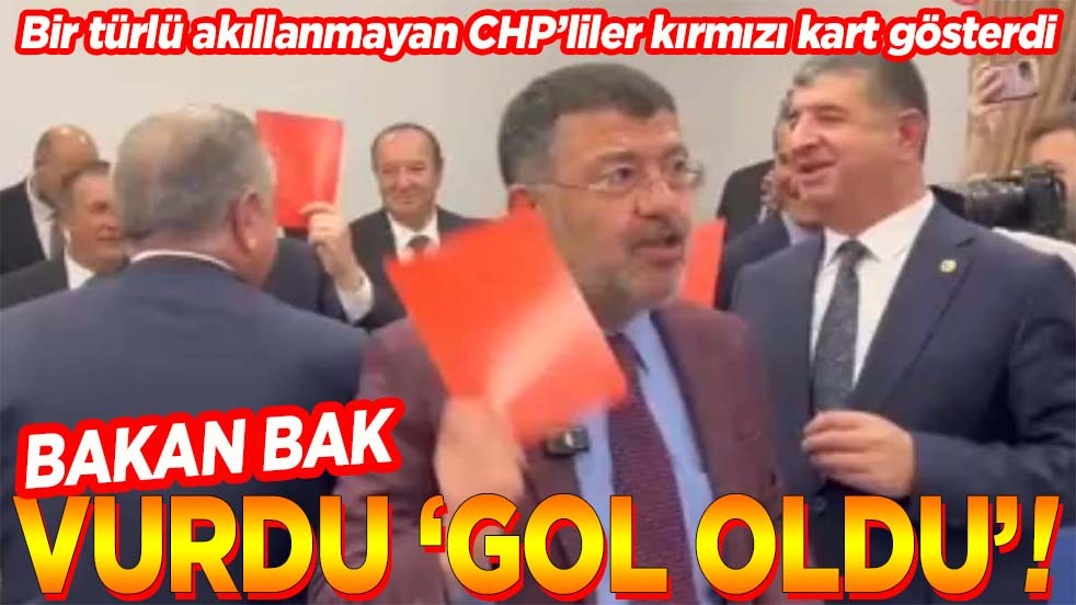 Bir türlü akıllanmayan CHP’liler kırmızı kart gösterdi. Bakan Bak vurdu gol oldu!
