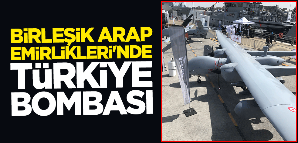 Birleşik Arap Emirlikleri'nde Türkiye bombası