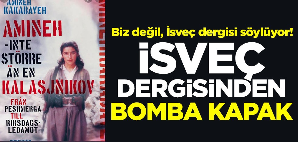 Biz değil, İsveç dergisi söylüyor! İsveç dergisinden bomba kapak