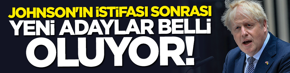 Boris Johnson’ın istifası sonrası yeni adaylar belli oluyor