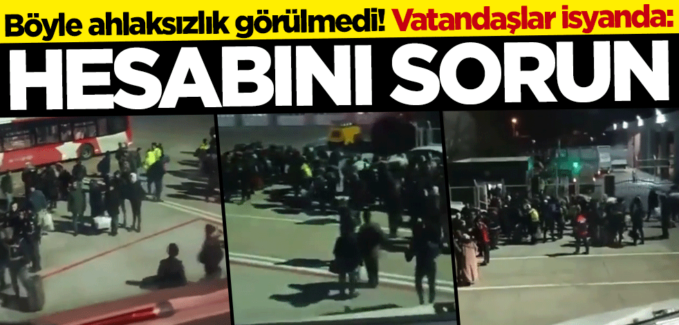 Böyle ahlaksızlık görülmedi! Vatandaşlar isyan etti: Hesabını sorun