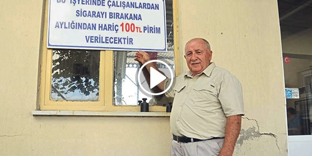 Böyle patron görülmedi! Sigarayı bırakana 100 lira