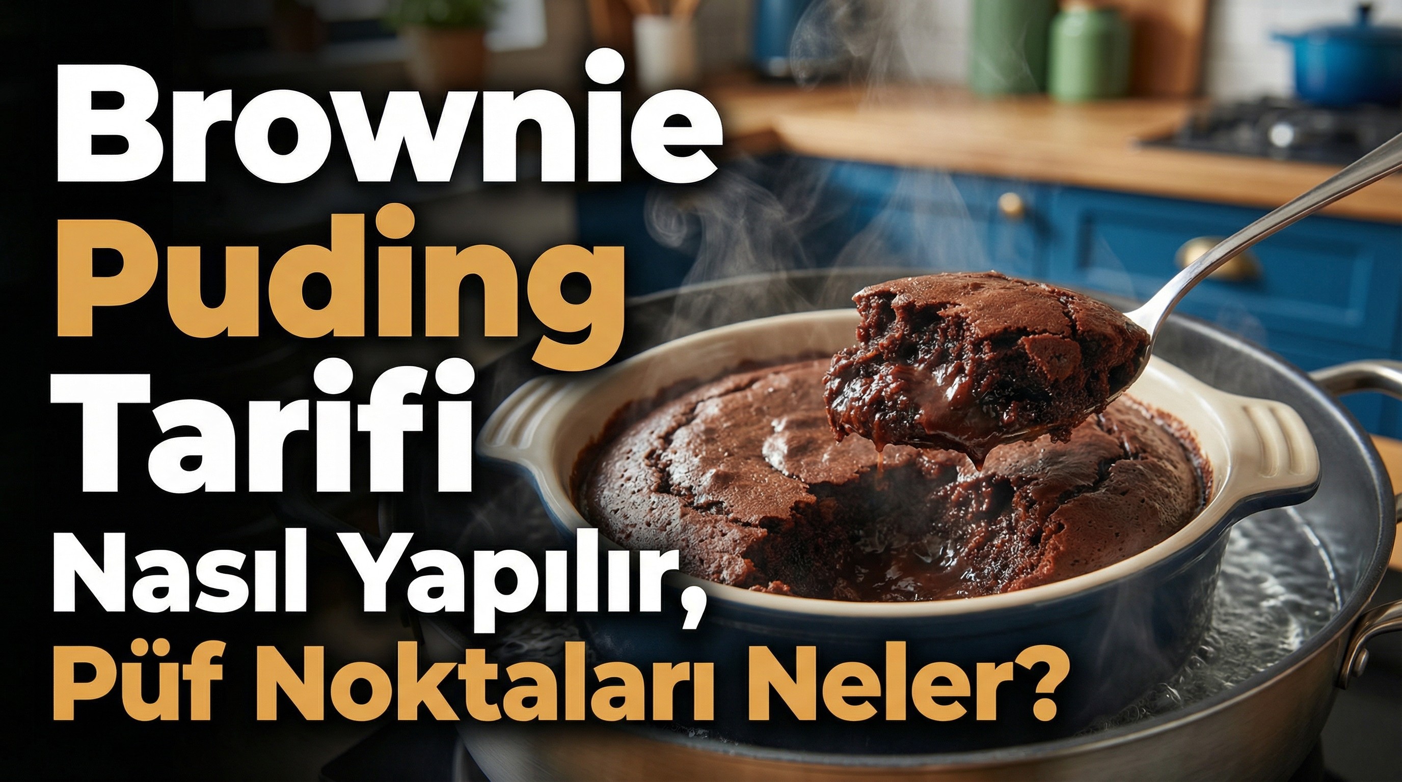 Brownie Puding tarifi nasıl yapılır, püf noktaları neler?