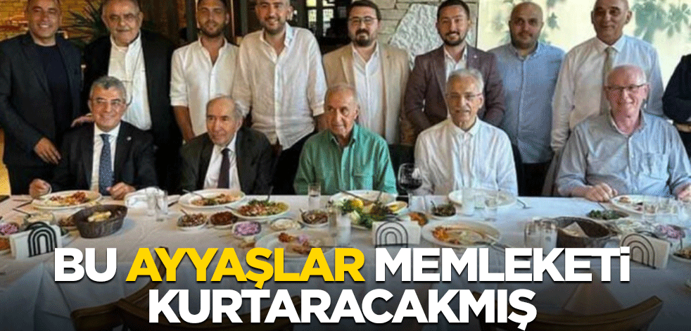 Bu ayyaşlar ülkeyi kurtaracakmış...