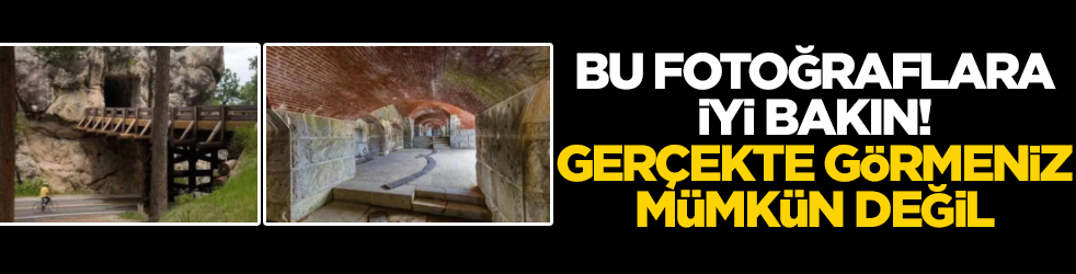 Bu fotoğraflara iyi bakın, çünkü gerçekte görmek mümkün değil!