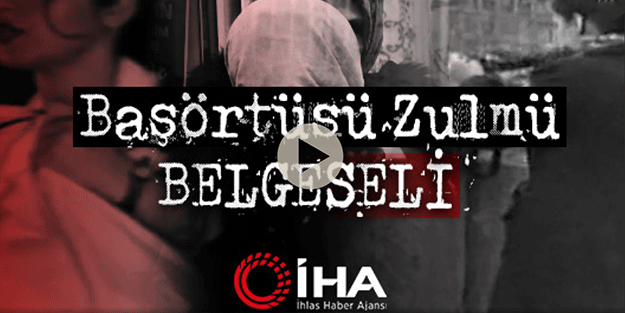 Bu günlere kolay gelinmedi! Başörtüsü zulmü belgesel oldu