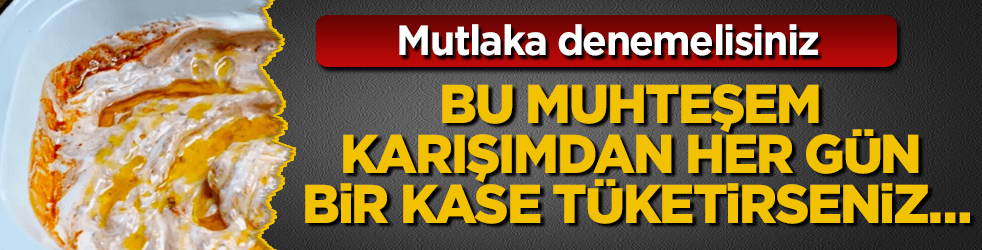 Bu muhteşem karışımdan her gün bir kase tüketirseniz…
