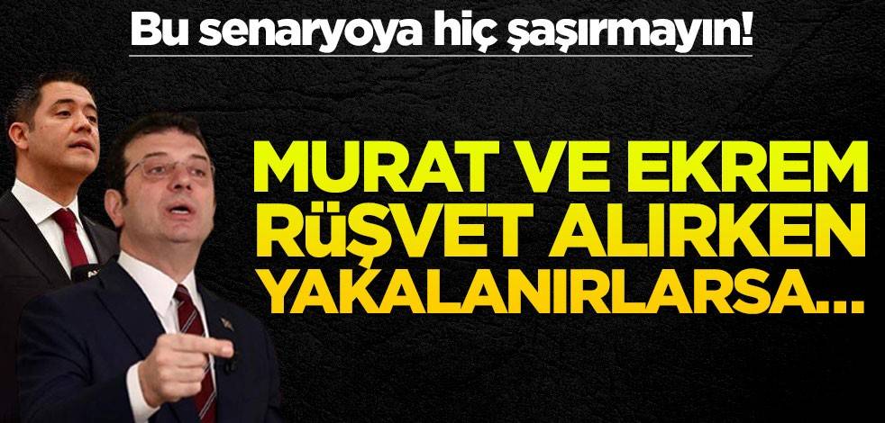 Bu senaryoya hiç şaşırmayın! Murat ve Ekrem rüşvet alırken yakalanırlarsa…