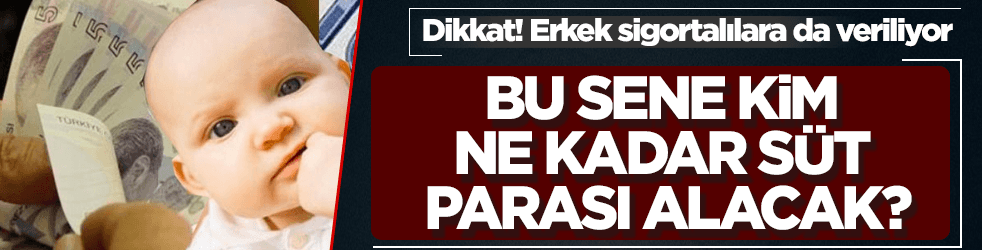 Bu sene kim ne kadar süt parası alacak?