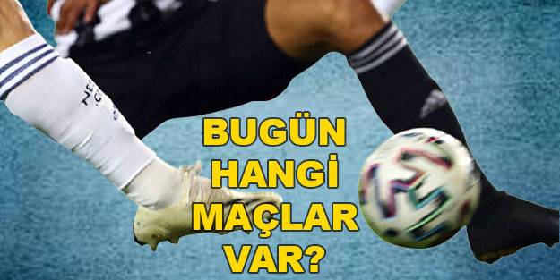 Bugün hangi maçlar var? 21 Aralık Salı Süper Lig 18. hafta bugün kimin maçı var ne zaman?