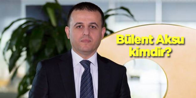 Bülent Aksu kimdir? Turkcell’in CFO’su Bülent Aksu'nun yeni görevi ne oldu?