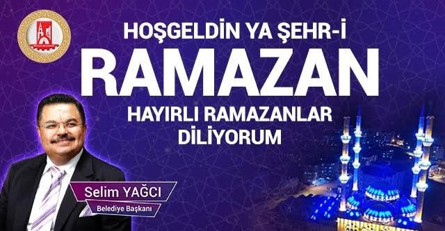 Başkan Yağcı’dan Ramazan mesajı