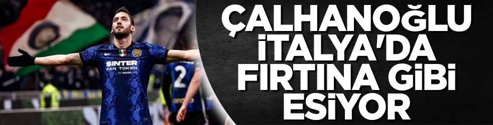 Çalhanoğlu İtalya'da fırtına gibi esiyor