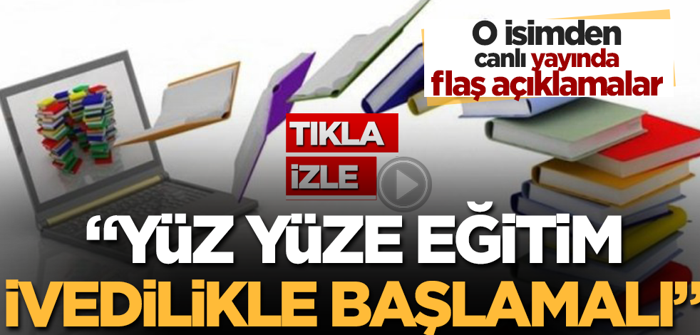 CANLI YAYIN! Eğitim uzmanı o isimden veli ve öğrencilere flaş öneriler