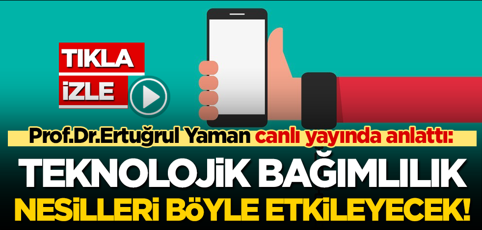 CANLI YAYIN! Prof.Dr.Ertuğrul Yaman’dan canlı yayında teknoloji ve dijitalleşme uyarısı: Sakın bunları yapmayın!