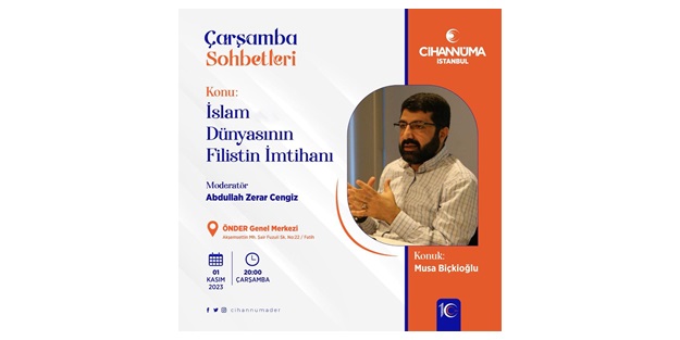 Çarşamba Sohbetlerinde bu hafta: İslam Dünyasının Filistin İle İmtihanı