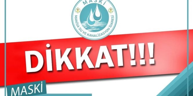 MASKİ’den 15 mahallede su kesintisi uyarısı