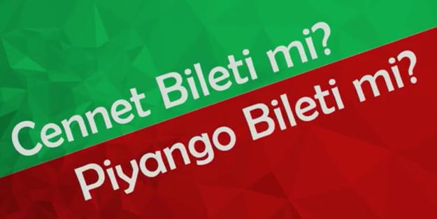 Cennet bileti mi, piyango bileti mi?