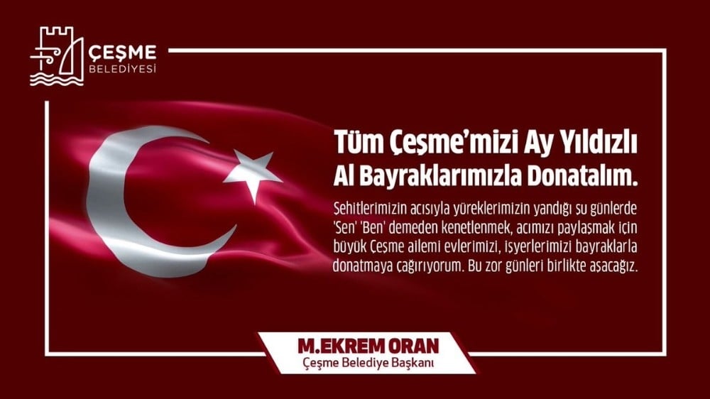 Çeşme Belediye Başkanı Oran’dan bayrak çağrısı 