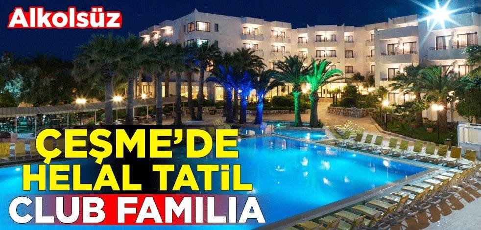 Çeşme'de alkolsüz tatil Club Familia