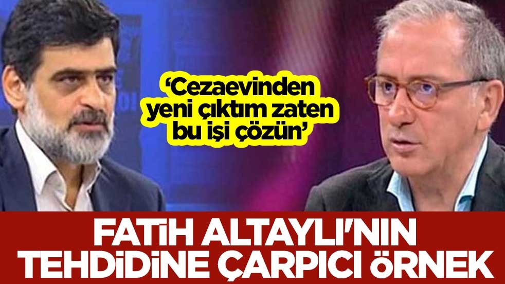 "Cezaevinden yeni çıktım zaten bu işi çözün" Fatih Altaylı'nın tehdidine çarpıcı örnek