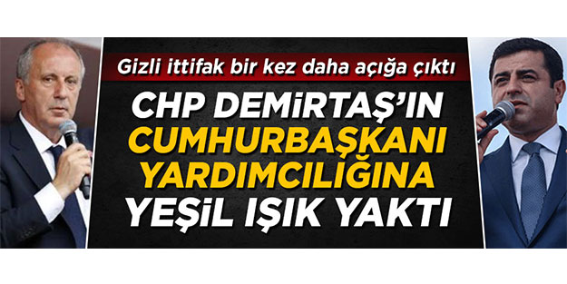 CHP, Selahattin Demirtaş'ın Cumhurbaşkanlığı yardımcılığına yeşil ışık yaktı
