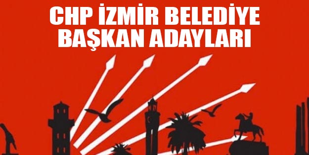 CHP İzmir Karşıyaka belediye başkan adayı 2019