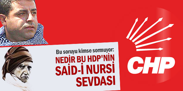 CHP yandaşı haber sitesinden Demirtaş'a 'Said-i Nursi' tepkisi!