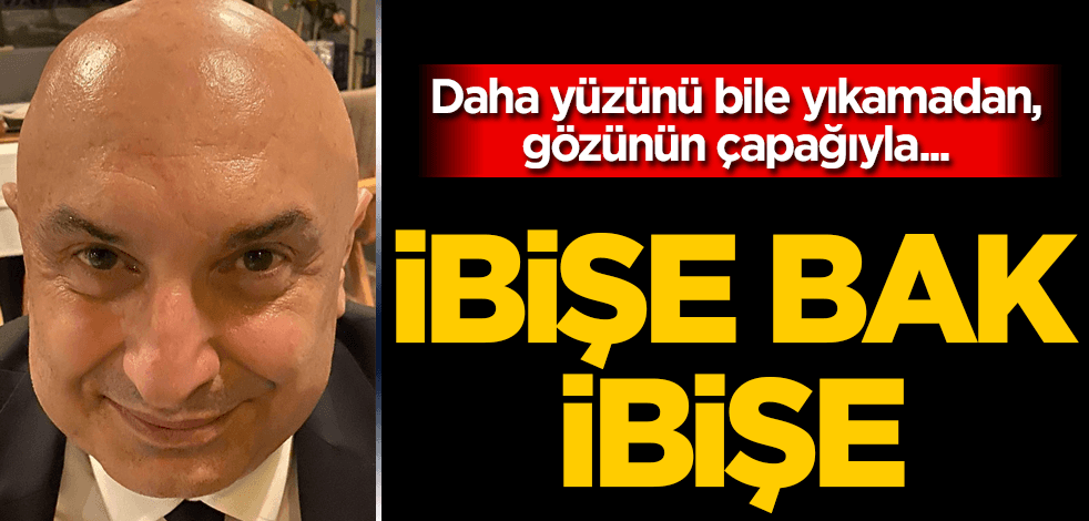 CHP'li Engin Özkoç'a ayar: İbişe bak ibişe!